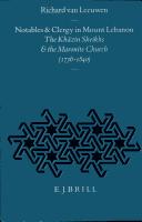 Cover of: Notables and clergy in Mount Lebanon: the Khāzin Sheikhs and the Maronite Church, 1736-1840