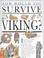 Cover of: How would you survive as a Viking?