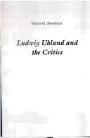 Ludwig Uhland and the critics by Victor G. Doerksen