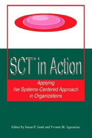 Cover of: SCT® in Action: Applying the Systems-Centered Approach in Organizations