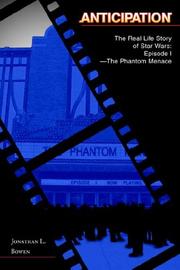 Cover of: Anticipation: The Real Life Story of Star Wars: Episode I-The Phantom Menace