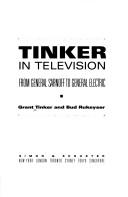 Cover of: Tinker in television by Grant Tinker