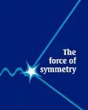 Cover of: The force of symmetry by Vincent Icke