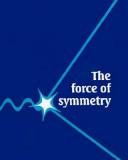 Cover of: The force of symmetry