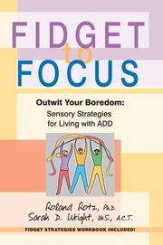 Cover of: Fidget to Focus: Outwit Your Boredom: Sensory Strategies for Living with ADD