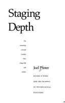 Cover of: Staging depth: Eugene O'Neill and the politics of psychological discourse