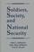 Cover of: Soldiers, society, and national security