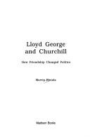Cover of: Lloyd George and Churchill: how friendship changed politics