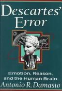 Descartes' error by Antonio R. Damasio, Antonio R. Damasio MD PhD