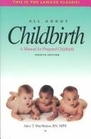 Cover of: All about childbirth: a manual for prepared childbirth