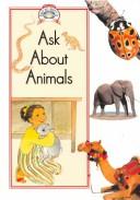 Cover of: Ask about animals by Christine Lawrie