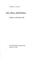 Cover of: Sex, race, and science by Edward J. Larson