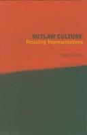 Cover of: Outlaw Culture: Resisting Representations