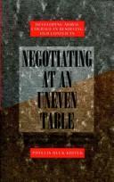 Negotiating at an Uneven Table by Phyllis Beck Kritek