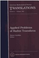 Cover of: Applied problems of radon transform by Simon Gindikin, editor.