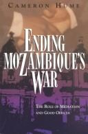 Ending Mozambique's war by Cameron R. Hume