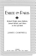 Cover of: Exiled in Paris: Richard Wright, James Baldwin, SamuelBeckett and others on the Left Bank