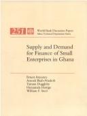 Cover of: Supply and demand for finance of small enterprises in Ghana | 