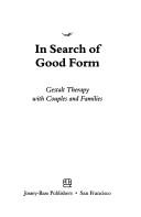 In Search of Good Form by Joseph C. Zinker