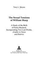 Cover of: The sexual tensions of William Sharp by Terry L. Meyers