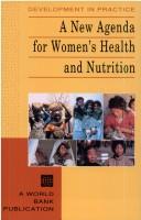 Cover of: A new agenda for women's health and nutrition.