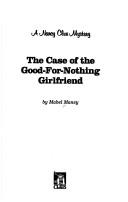 Cover of: The case of the good-for-nothing girlfriend by Mabel Maney