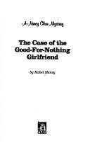 The Case of the Good-for-Nothing Girlfriend by Mabel Maney