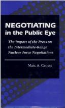 Cover of: Negotiating in the public eye | Marc A. Genest