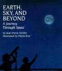 Cover of: Earth, sky, and beyond by Jean-Pierre Verdet