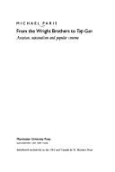 Cover of: From the Wright brothers to Top gun: aviation, nationalism, and popular cinema