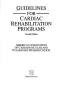 Guidelines for cardiac rehabilitation programs/ American Association of Cardiovascular and Pulmonary Rehabilitation by American Association of Cardiovascular & Pulmonary Rehabilitation