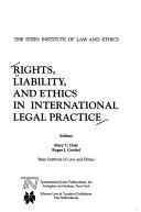 Cover of: Rights, liability, and ethics in international legal practice