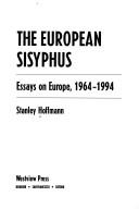 Cover of: The European Sisyphus | Stanley Hoffmann