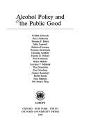 Cover of: Alcohol policy and the public good