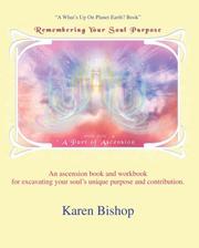 Cover of: Remembering Your Soul Purpose: A Part Of Ascension