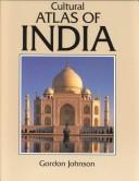 Cover of: Cultural atlas of India: India, Pakistan, Nepal, Bhutan, Bangladesh & Sri Lanka