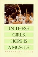 Cover of: In these girls, hope is a muscle