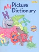 Cover of: My picture dictionary by compiled by Diane Snowball and Robyn Green ; illustrated by Jeannette Rowe.