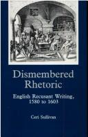 Cover of: Dismembered rhetoric: English recusant writing, 1580 to 1603