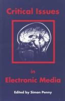 Cover of: Critical issues in electronic media by edited by Simon Penny.