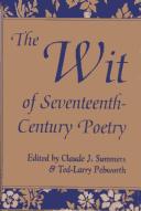 Cover of: The wit of seventeenth-century poetry by edited by Claude J. Summers & Ted-Larry Pebworth.