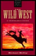 Cover of: The Wild West: a traveler's guide