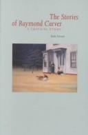 Cover of: The  stories of Raymond Carver by Kirk Nesset