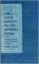 Cover of: Law and local society in late imperial China by Mark A. Allee