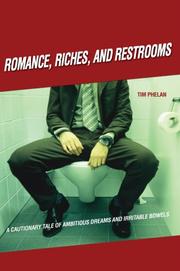 Cover of: Romance, Riches, and Restrooms by Tim Phelan