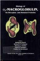 Biology of [alpha]₂-macroglobulin, its receptor, and related proteins by New York Academy of Sciences