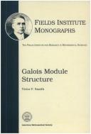 Cover of: Galois module structure by V. P. Snaith, V. P. Snaith