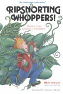 Cover of: Ripsnorting whoppers! by Rick Sowash