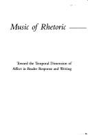 Cover of: The epistemic music of rhetoric: toward the temporal dimension of affect in reader response and writing