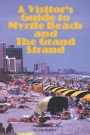 Cover of: A visitor's guideto Myrtle Beach and the Grand Strand